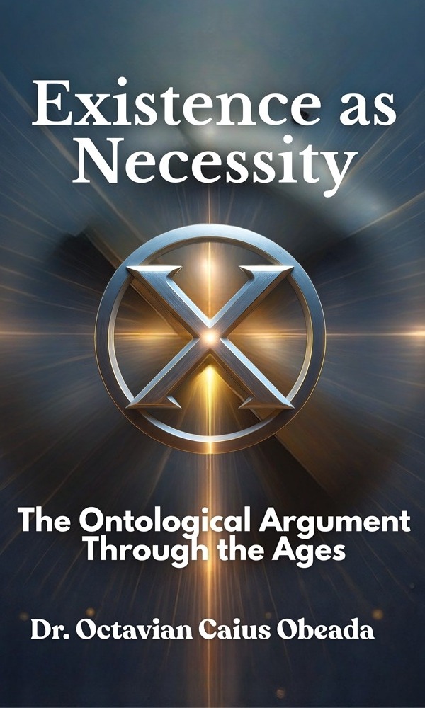 Existence as Necessity: The Ontological Argument Through the Ages